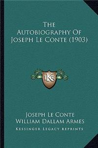 Autobiography Of Joseph Le Conte (1903)