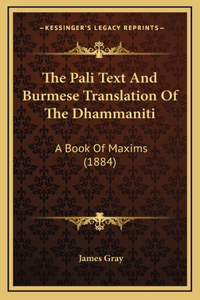 The Pali Text And Burmese Translation Of The Dhammaniti