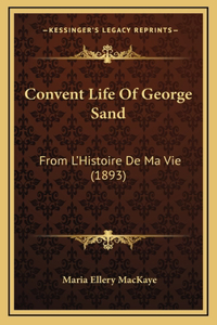 Convent Life Of George Sand