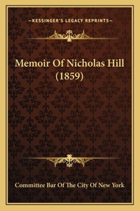 Memoir Of Nicholas Hill (1859)