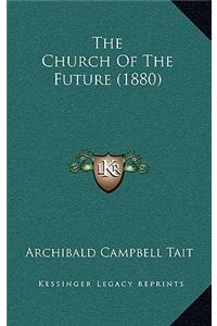 The Church Of The Future (1880)
