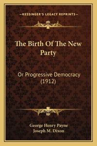 Birth Of The New Party