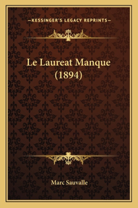 Le Laureat Manque (1894)