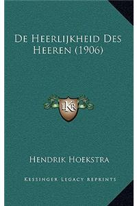 De Heerlijkheid Des Heeren (1906)