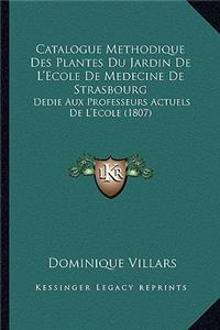 Catalogue Methodique Des Plantes Du Jardin De L'Ecole De Medecine De Strasbourg