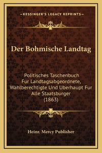 Der Bohmische Landtag