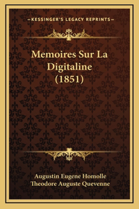 Memoires Sur La Digitaline (1851)