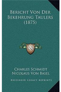 Bericht Von Der Bekehrung Taulers (1875)