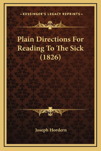 Plain Directions For Reading To The Sick (1826)