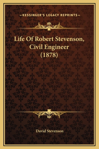 Life Of Robert Stevenson, Civil Engineer (1878)