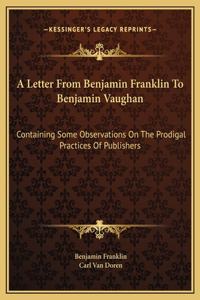 A Letter From Benjamin Franklin To Benjamin Vaughan