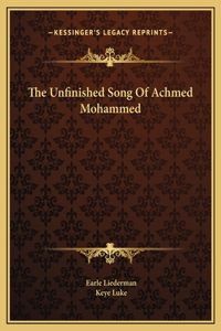 The Unfinished Song Of Achmed Mohammed