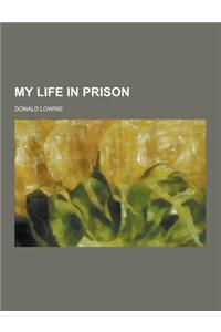 My Life in Prison