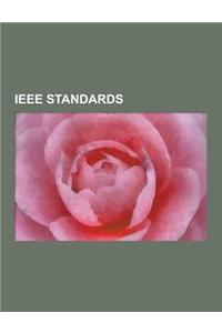IEEE Standards: Ethernet, IEEE 754-1985, Posix, Single Unix Specification, Nubus, Futurebus, Vmebus, IEEE-488, ISO-IEEE 11073 Personal