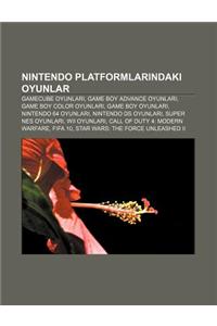 Nintendo Platformlar Ndaki Oyunlar: Gamecube Oyunlar, Game Boy Advance Oyunlar, Game Boy Color Oyunlar, Game Boy Oyunlar