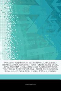 Articles on Buildings and Structures in Newham, Including