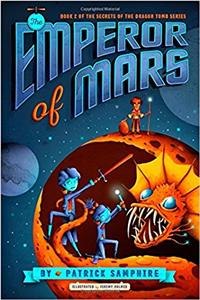 The Emperor of Mars (Secrets of the Dragon Tomb)