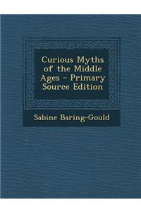 Curious Myths of the Middle Ages