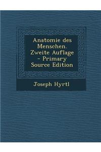 Anatomie Des Menschen. Zweite Auflage