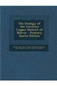 Geology of the Corocoro Copper District of Bolivia