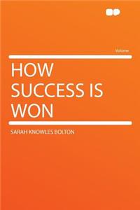 How Success Is Won