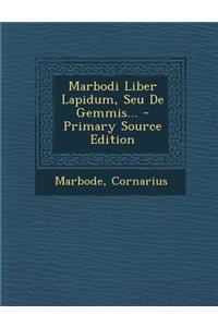 Marbodi Liber Lapidum, Seu de Gemmis...
