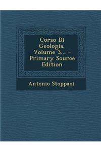 Corso Di Geologia, Volume 3... - Primary Source Edition