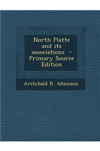 North Platte and Its Associations