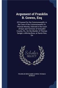 Argument of Franklin B. Gowen, Esq