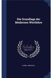 Die Grundlage der Modernen Wertlehre