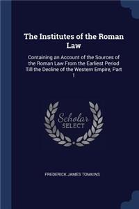 Institutes of the Roman Law