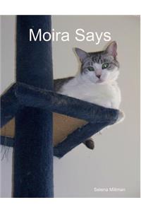 Moira Says