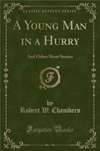 A Young Man in a Hurry