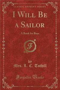 I Will Be a Sailor