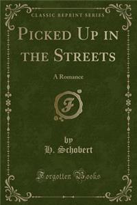 Picked Up in the Streets