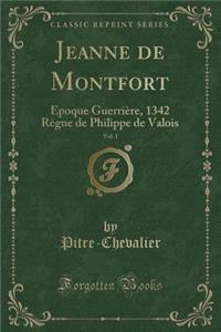 Jeanne de Montfort, Vol. 1