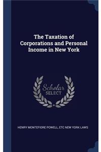 The Taxation of Corporations and Personal Income in New York