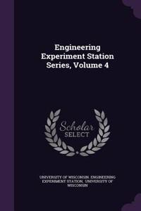 Engineering Experiment Station Series, Volume 4