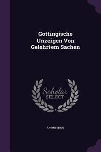 Gottingische Unzeigen Von Gelehrtem Sachen