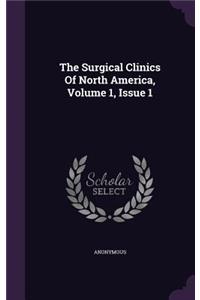 The Surgical Clinics Of North America, Volume 1, Issue 1