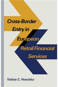 Cross-Border Entry in European Retail Financial Services