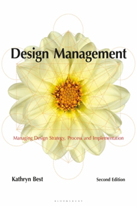 Design Management: Managing Design Strategy, Process and Implementation (Required Reading Range)