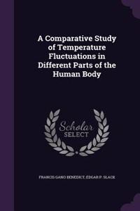 A Comparative Study of Temperature Fluctuations in Different Parts of the Human Body
