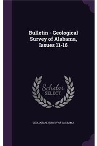Bulletin - Geological Survey of Alabama, Issues 11-16