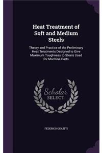 Heat Treatment of Soft and Medium Steels
