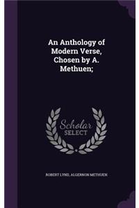 An Anthology of Modern Verse, Chosen by A. Methuen;