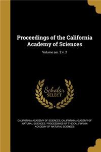 Proceedings of the California Academy of Sciences; Volume Ser. 2 V. 2