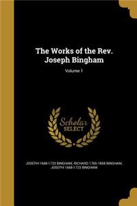 Works of the Rev. Joseph Bingham; Volume 1