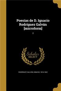 Poesías de D. Ignacio Rodríguez Galván [microform]; 2