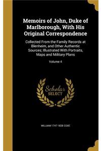 Memoirs of John, Duke of Marlborough, With His Original Correspondence